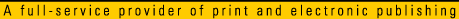 A full-service provider of print and electronic publishing